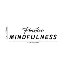 Vinyl Wall Art Decal - Practice Mindfulness - Trendy Fun Motivational Positive Quote Sticker For Bedroom Living Room Workout Room Yoga Ballet Classes Fitness Center Decor 4