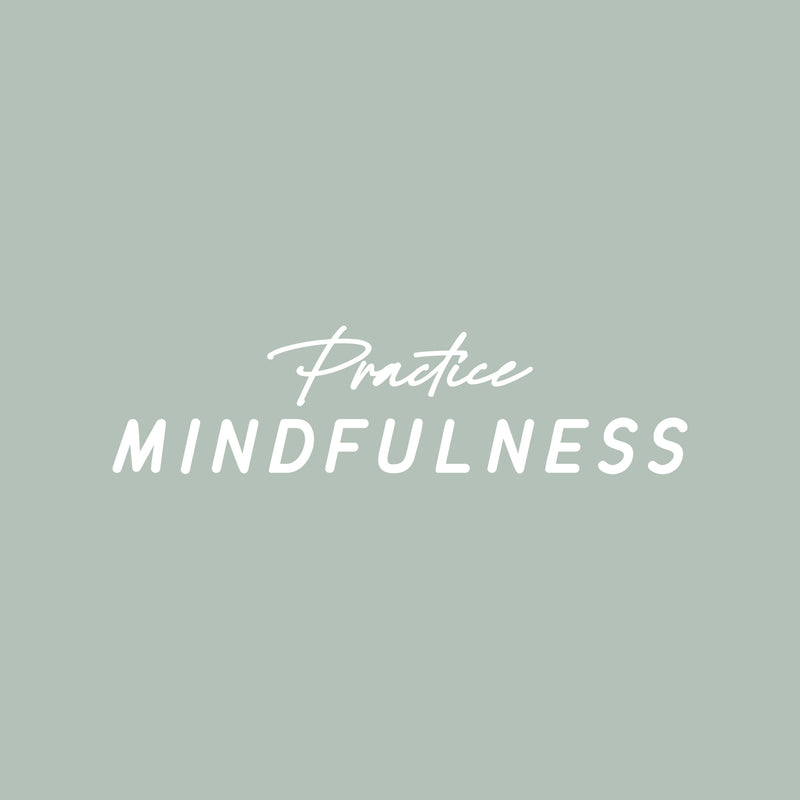 Vinyl Wall Art Decal - Practice Mindfulness - 7" x 27" - Trendy Fun Motivational Positive Quote Sticker For Bedroom Living Room Workout Room Yoga Ballet Classes Fitness Center Decor 1