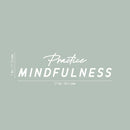 Vinyl Wall Art Decal - Practice Mindfulness - 7" x 27" - Trendy Fun Motivational Positive Quote Sticker For Bedroom Living Room Workout Room Yoga Ballet Classes Fitness Center Decor 4