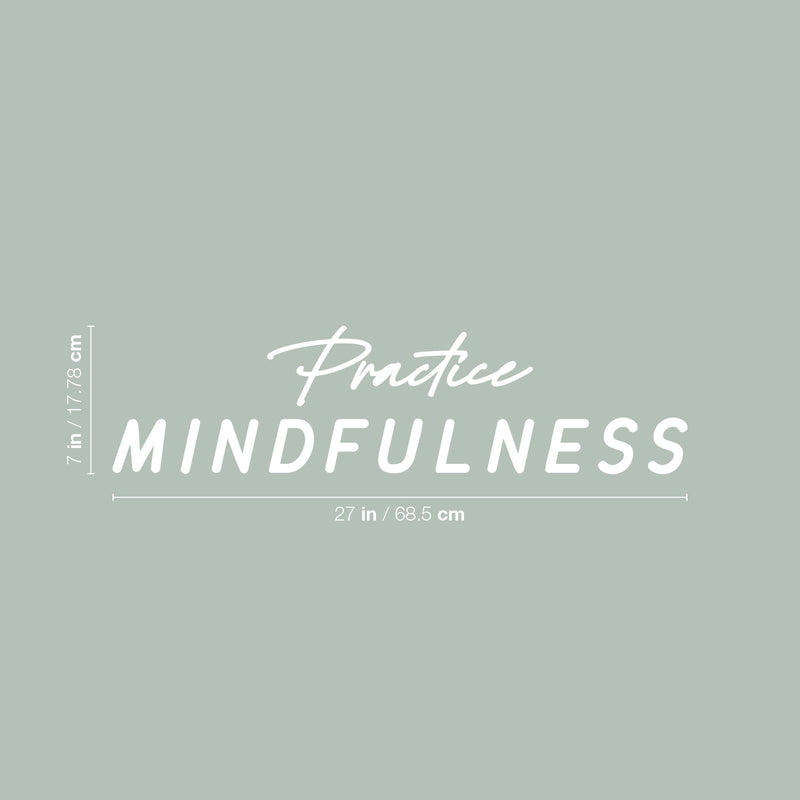 Vinyl Wall Art Decal - Practice Mindfulness - 7" x 27" - Trendy Fun Motivational Positive Quote Sticker For Bedroom Living Room Workout Room Yoga Ballet Classes Fitness Center Decor 4