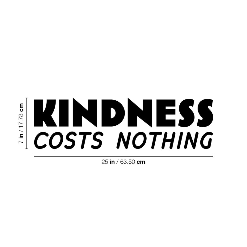 Vinyl Wall Art Decal - Kindness Costs Nothing - 7" x 25" - Trendy Fun Inspiring Positive Quote Sticker For Home Living Room Kids Room Playroom Daycare Kindergarten Classroom Decor 4