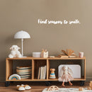 Vinyl Wall Art Decal - Find Reasons To Smile - 3.5" x 30" - Trendy Fun Inspiring Positive Quote Sticker For Home Living Room Kids Room Playroom Daycare Kindergarten Classroom Decor 3
