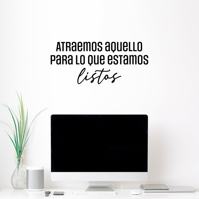 Vinyl Wall Art Decal - Atraemos Aquello Para Lo Que Estamos Listos / We Attract What We Are Ready For - 11" x 25" - Positive Spanish Quote Sticker For Home Office School Gym Decor 2