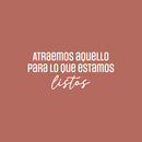 Vinyl Wall Art Decal - Atraemos Aquello Para Lo Que Estamos Listos / We Attract What We Are Ready For - 11" x 25" - Positive Spanish Quote Sticker For Home Office School Gym Decor 1