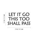 Vinyl Wall Art Decal - Let It Go This Too Shall Pass - 13. Inspiring Positive Fun Sarcastic Adult Quote Sticker For Office Coffee Shop Storefront Living Room Bedroom Decor 4