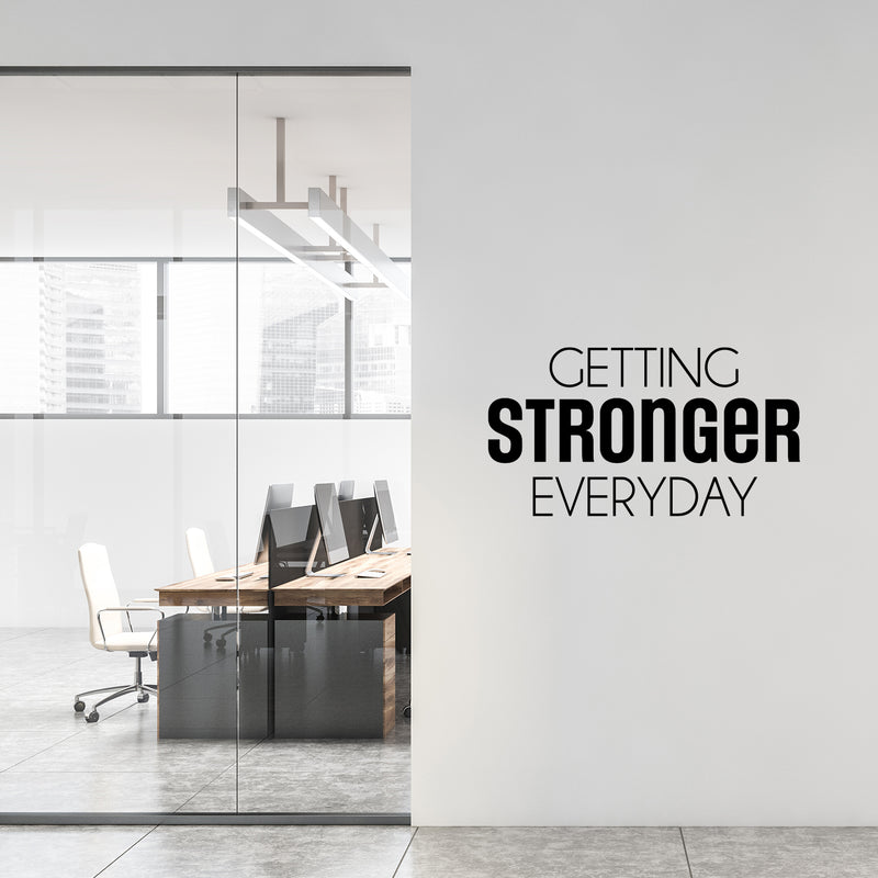 Vinyl Wall Art Decal - Getting Stronger Everyday - 16.5" x 30" - Trendy Motivating Positive Healthy Quote Sticker For Home Workout Room Yoga Dance Center Gym Fitness Lifestyle Decor 2
