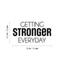 Vinyl Wall Art Decal - Getting Stronger Everyday - 16.5" x 30" - Trendy Motivating Positive Healthy Quote Sticker For Home Workout Room Yoga Dance Center Gym Fitness Lifestyle Decor 4