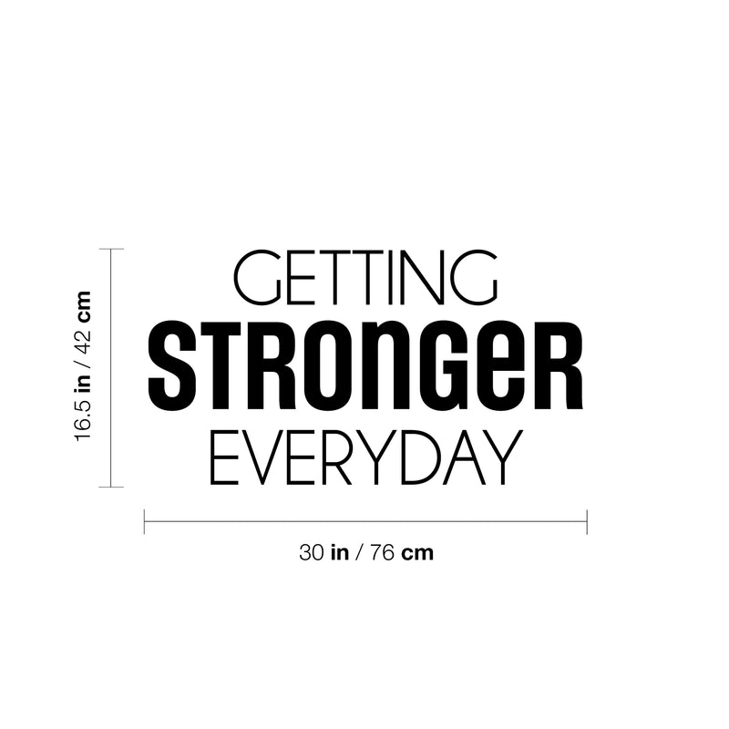 Vinyl Wall Art Decal - Getting Stronger Everyday - 16.5" x 30" - Trendy Motivating Positive Healthy Quote Sticker For Home Workout Room Yoga Dance Center Gym Fitness Lifestyle Decor 4