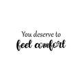 Vinyl Wall Art Decal - You Deserve To Feel Comfort - 10. Modern Inspirational Positive Quote Sticker For Home School Work Office Bedroom Living Room Relaxing Decor 1