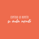 Vinyl Wall Art Decal - Contigo Lo Bonito Se Vuelve Infinito / With You The Beautiful Becomes Infinite - 8" x 25" - Trendy Inspiring Lovely Spanish Quote Sticker For Bedroom Closet Decor 1