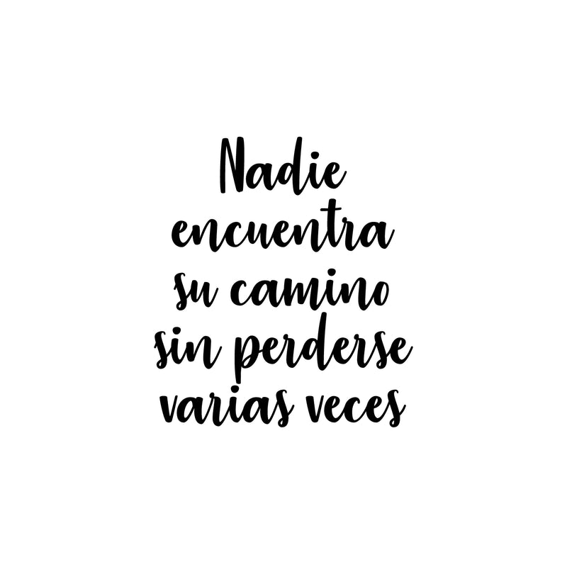 Vinyl Wall Art Decal - Nadie Encuentra Su Camino Sin Perderse / Nobody Finds His Way Without Getting Lost Several Times- Spanish Quote Sticker For Home School Office Decor 1