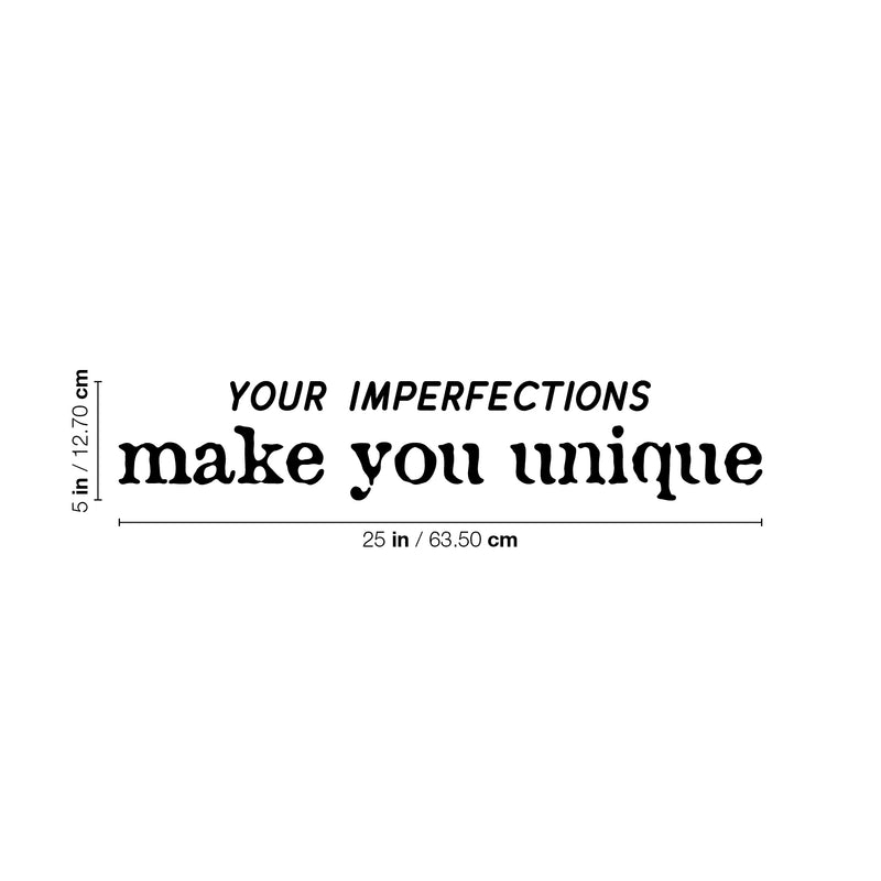 Vinyl Wall Art Decal - Your Imperfections Make You Unique - 5" x 25" - Modern Lovely Inspiring Quote Sticker For Home Bedroom Closet Bathroom Boutique Beauty Saloon School Office Decor 4