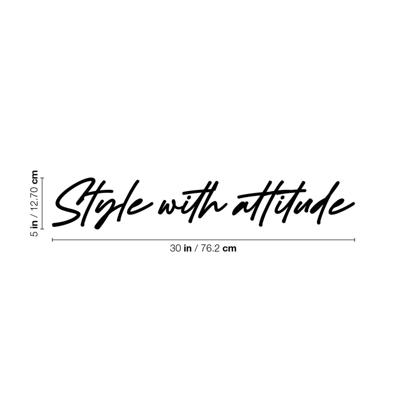 Vinyl Wall Art Decal - Style With Attitude - 5" x 30" - Trendy Inspirational Optimism Quote Sticker For Home Office Living Room Bedroom Closet Makeup Mirror Decor 4