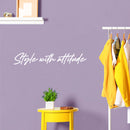 Vinyl Wall Art Decal - Style With Attitude - 5" x 30" - Trendy Inspirational Optimism Quote Sticker For Home Office Living Room Bedroom Closet Makeup Mirror Decor 2