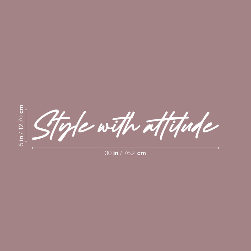 Vinyl Wall Art Decal - Style With Attitude - 5" x 30" - Trendy Inspirational Optimism Quote Sticker For Home Office Living Room Bedroom Closet Makeup Mirror Decor 4