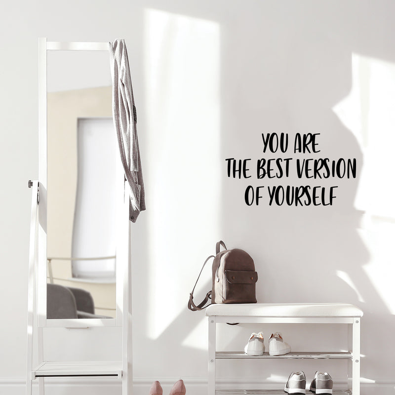 Vinyl Wall Art Decal - You Are The Best Version Of Yourself - Trendy Inspiring Positive Quote Sticker For Home Living Room Kids Room Playroom School Office Coffee Shop Decor 3