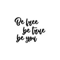 Vinyl Wall Art Decal - Be Free Be True Be You - - Modern Inspirational Optimism Self Love Quote Sticker For Home School Office Bedroom Closet Living Room Decor 1