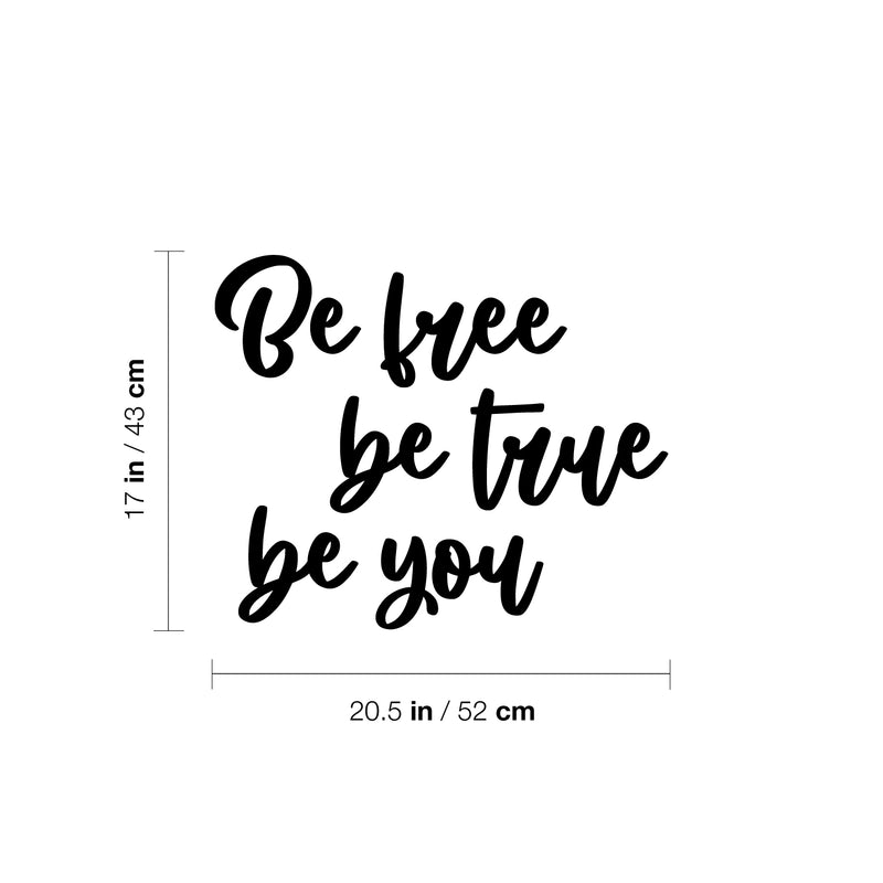 Vinyl Wall Art Decal - Be Free Be True Be You - 17" x 20.5" - Modern Inspirational Optimism Self Love Quote Sticker For Home School Office Bedroom Closet Living Room Decor 4