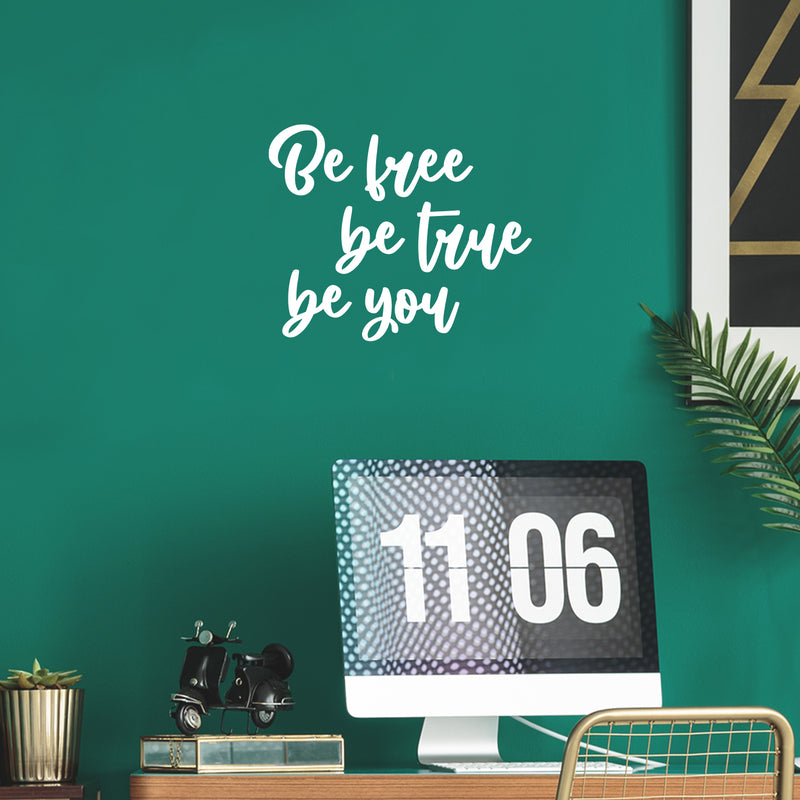 Vinyl Wall Art Decal - Be Free Be True Be You - 17" x 20.5" - Modern Inspirational Optimism Self Love Quote Sticker For Home School Office Bedroom Closet Living Room Decor 2