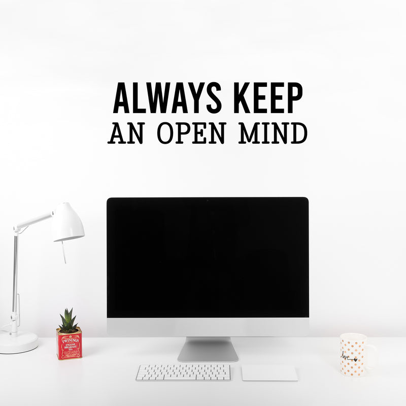 Vinyl Wall Art Decal - Always Keep An Open Mind - 7.5" x 25" - Trendy Inspirational Equality Quote Sticker For Feminism Black Lives Matter LGBTQ Bedroom Social Support Home Office Store Decor 2