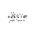 Vinyl Wall Art Decal - There Are No Regrets In Life Just Lessons - 12. Motivating Positive Lifestyle Quote Sticker For Home Living Room Office Coffee Shop School Gym Decor 1