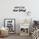 Vinyl Wall Art Decal - Happy To Be Alive Today! - Happiness Life Modern Inspirational Positive Quote Sticker For Home Office Bedroom Closet Living Room Decor 3