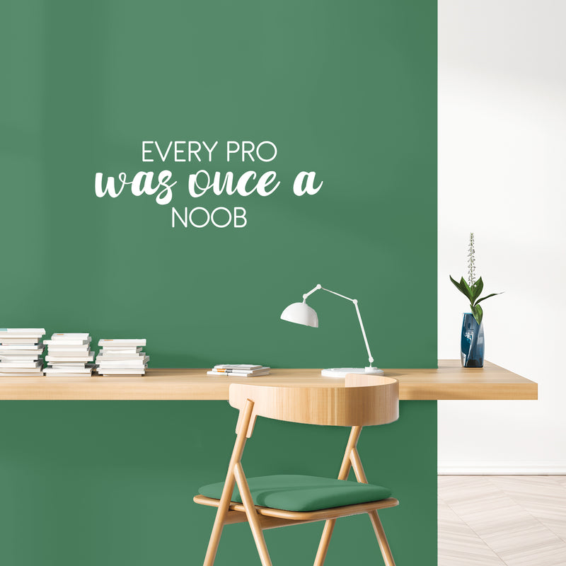 Vinyl Wall Art Decal - Every Pro Was Once A Noob - 9.5" x 25" - Trendy Cute Inspiring Fun Positive Quote Sticker For Home Bedroom Kids Room Playroom Gaming Room School Office Decor 2