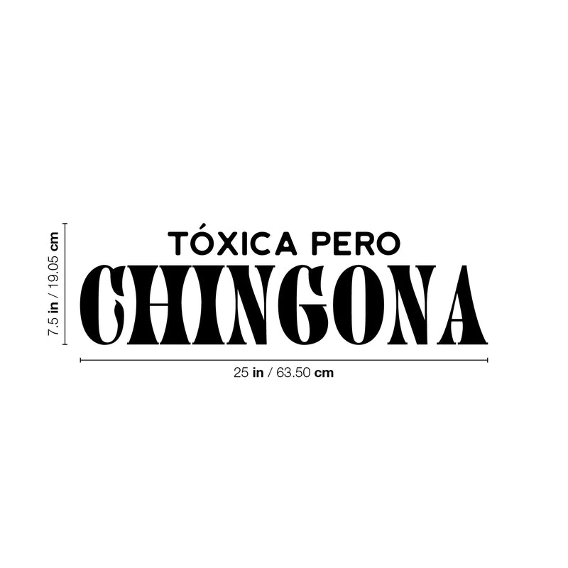 Vinyl Wall Art Decal - Tóxica Pero Chingona - 7.5" x 25" - Trendy Feminine Funny Adult Mexican Joke Quote Sticker For Office Boutique Beauty Saloon Living Room Closet Bedroom Decor 4