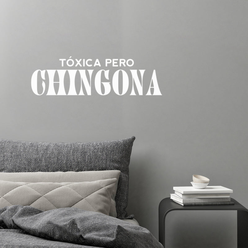 Vinyl Wall Art Decal - Tóxica Pero Chingona - 7.5" x 25" - Trendy Feminine Funny Adult Mexican Joke Quote Sticker For Office Boutique Beauty Saloon Living Room Closet Bedroom Decor 2