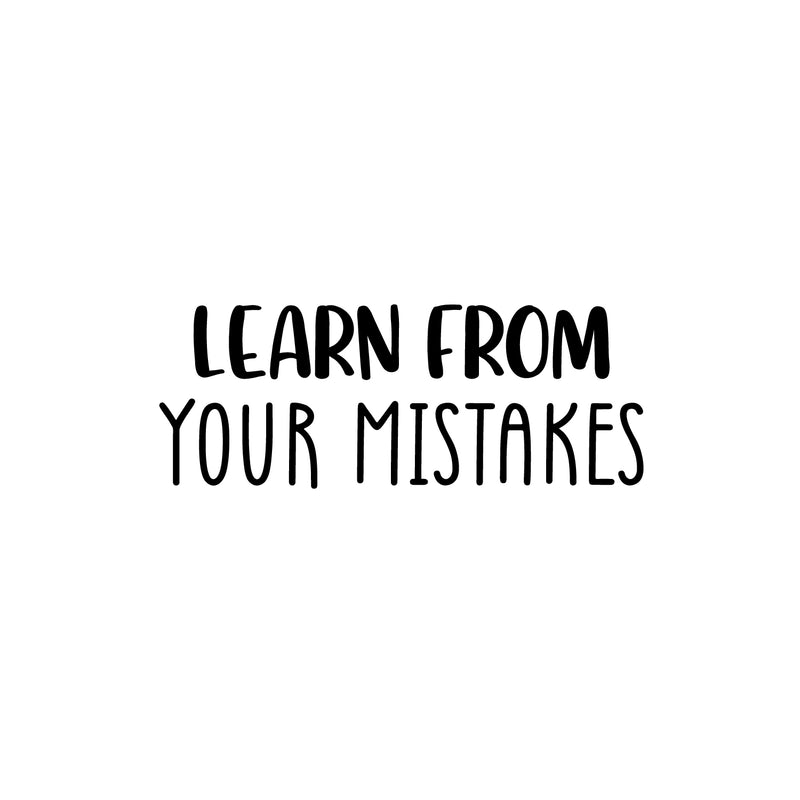 Vinyl Wall Art Decal - Learn From Your Mistakes - 9.5" x 25" - Trendy Motivational Good Vibes Quote Sticker For Home Bedroom Living Room School Office Coffee Shop Decor 1