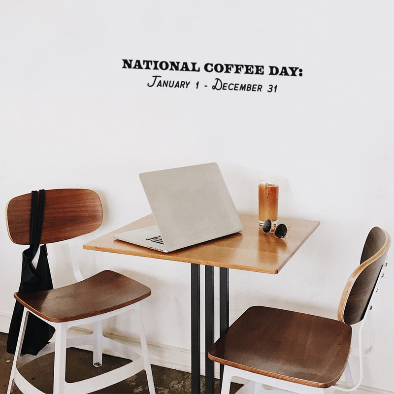 Vinyl Wall Art Decal - National Coffee Day - 4" x 30" - Trendy Funny Cafe Quote Sticker For Home Kitchen Bedroom Work Office Kitchenette Store Window Decor 2