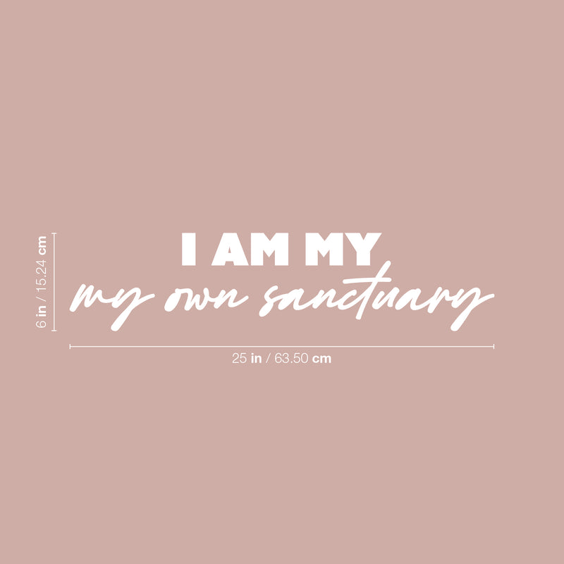 Vinyl Wall Art Decal - I Am My Own Sanctuary - 6" x 25" - Trendy Inspirational Self-Love Quote Sticker For Home Office Living Room Bedroom Closet Makeup Mirror Decor 4