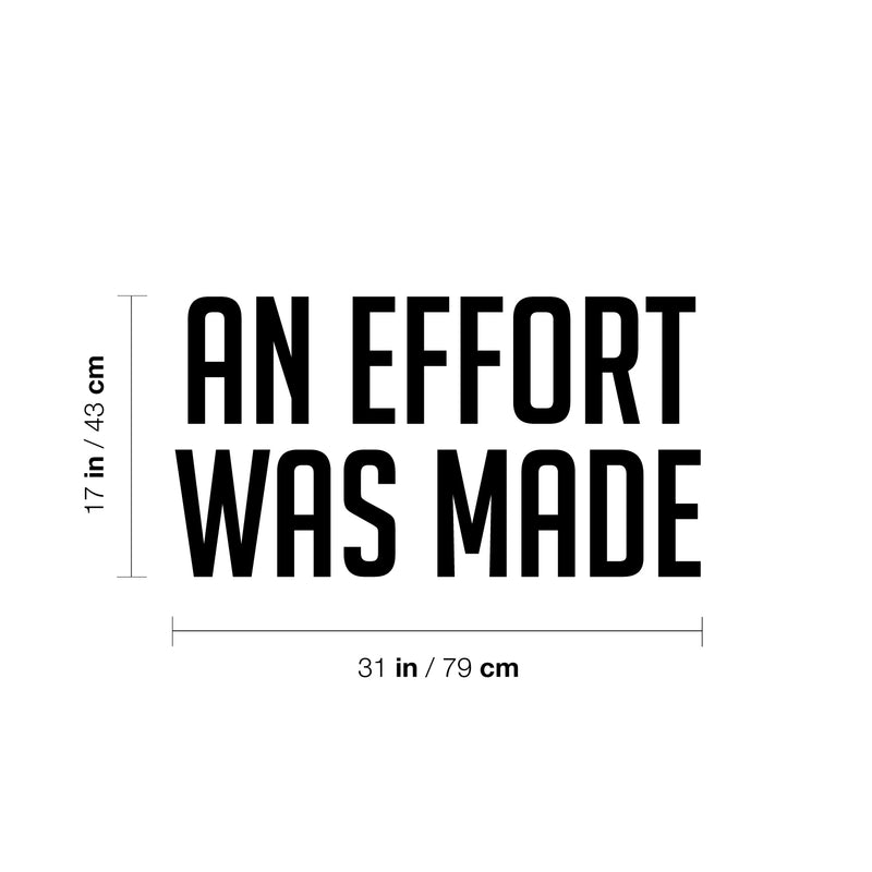 Vinyl Wall Art Decal - An Effort Was Made - Modern Motivational Quote Sticker For Home Gym Bedroom Living Room Work Office Classroom Decor 4