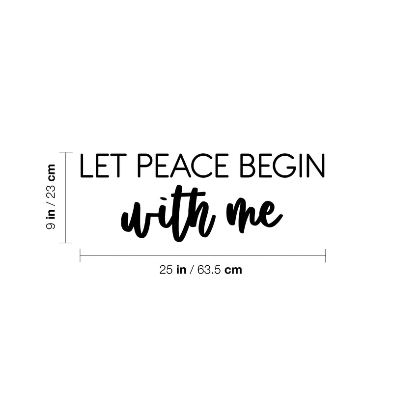Vinyl Wall Art Decal - Let Peace Begin With Me - 9" x 25" - Trendy Inspirational Positive Quote Sticker For Home Office Bedroom Closet Living Room Coffee Shop Decor 4