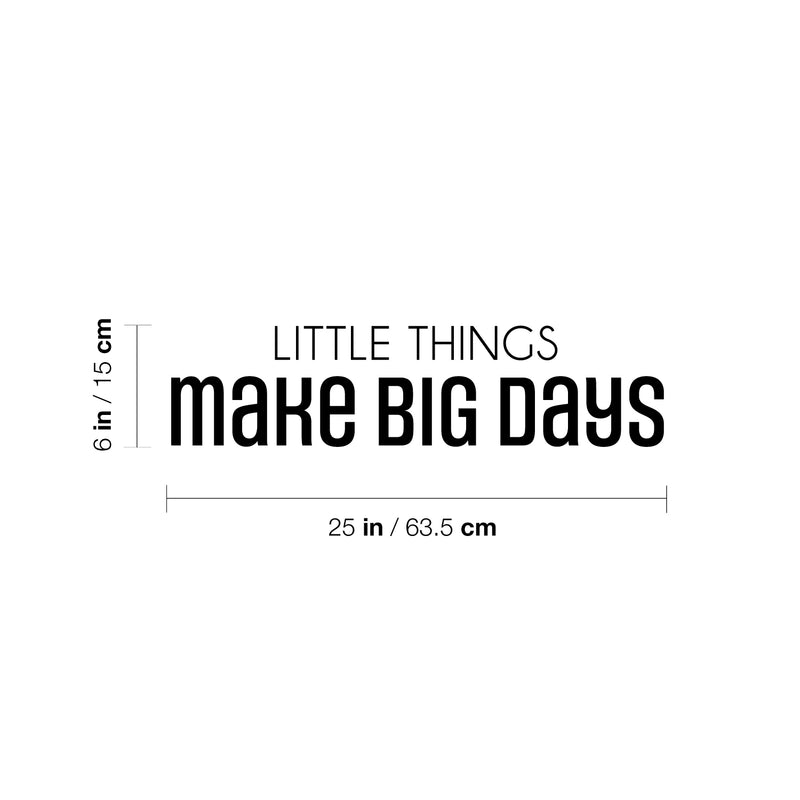 Vinyl Wall Art Decal - Little Things Make Big Days - 6" x 25" - Motivating Positive Lifestyle Quote Sticker For Home Bedroom Living Room Office School Coffee Shop Gym Fitness Decor 4