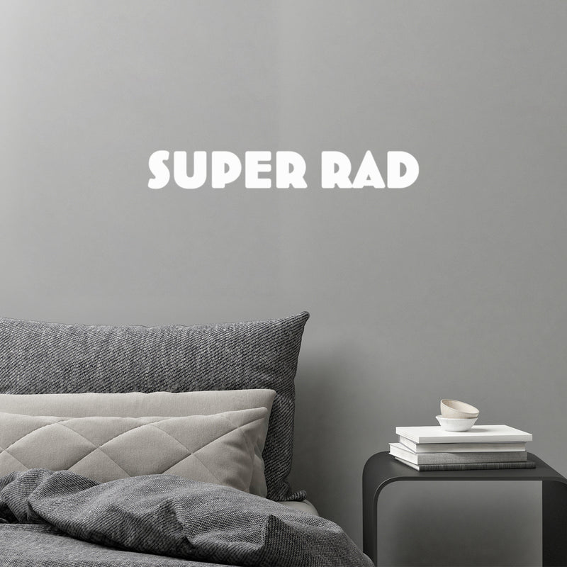 Vinyl Wall Art Decal - Super Rad - 3" x 20" - Modern Inspirational Funny Quote Sticker For Teen Bedroom Home School Office Living Room Closet Mirror Decor 2