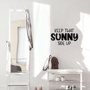 Vinyl Wall Art Decal - Keep That Sunny Side Up - 15" x 25" - Trendy Fun Inspiring Good Vibes Quote Sticker For Home Kids Room Playroom Nursery Daycare Kindergarten Classroom Decor 3