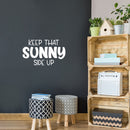 Vinyl Wall Art Decal - Keep That Sunny Side Up - 15" x 25" - Trendy Fun Inspiring Good Vibes Quote Sticker For Home Kids Room Playroom Nursery Daycare Kindergarten Classroom Decor 3