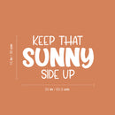 Vinyl Wall Art Decal - Keep That Sunny Side Up - 15" x 25" - Trendy Fun Inspiring Good Vibes Quote Sticker For Home Kids Room Playroom Nursery Daycare Kindergarten Classroom Decor 4