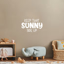 Vinyl Wall Art Decal - Keep That Sunny Side Up - 15" x 25" - Trendy Fun Inspiring Good Vibes Quote Sticker For Home Kids Room Playroom Nursery Daycare Kindergarten Classroom Decor 2