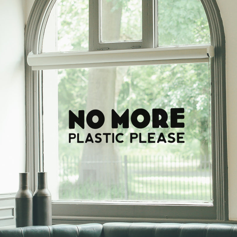 Vinyl Wall Art Decal - No More Plastic Please - 7" x 25" - Trendy Positive Inspiring Mind Change Quote Sticker For Home Living Room Windows School Office Storefront Coffee Shop Decor 2