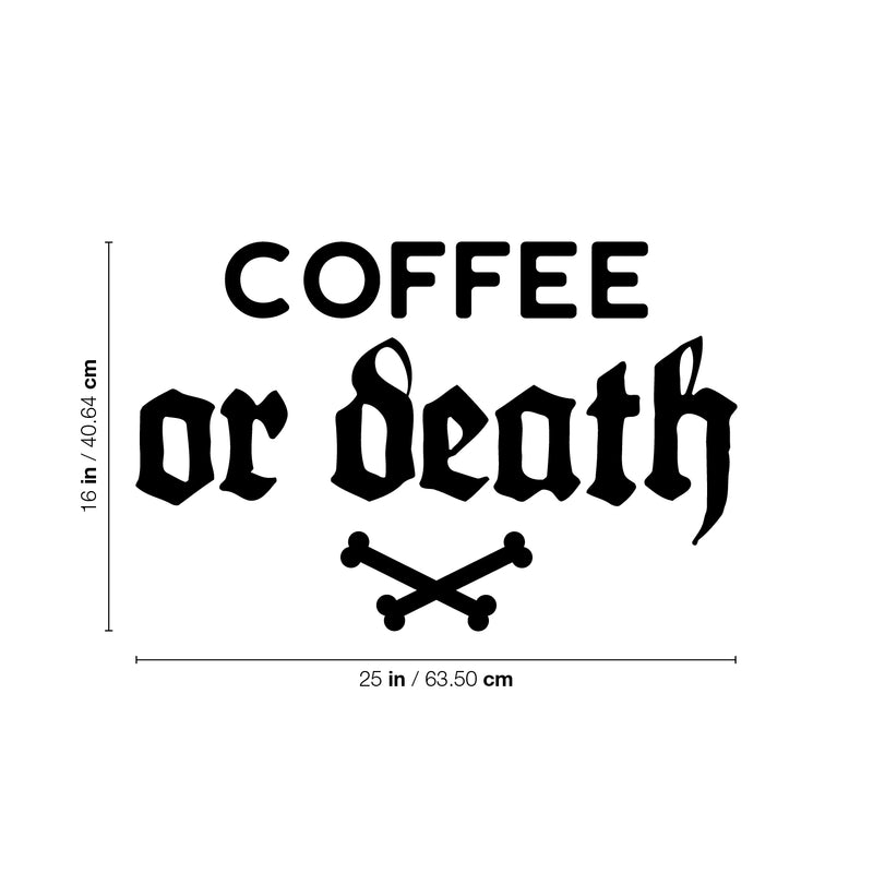 Vinyl Wall Art Decal - Coffee Or Death - Trendy Cool Caffeine Lovers Quote Funny Design Sticker For Kitchen Living Room Coffee Shop Office Restaurant Storefront Decor 4