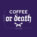 Vinyl Wall Art Decal - Coffee Or Death - 16" x 25" - Trendy Cool Caffeine Lovers Quote Funny Design Sticker For Kitchen Living Room Coffee Shop Office Restaurant Storefront Decor 4