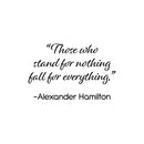 Vinyl Wall Art Decal - Those Who Stand For Nothing Fall For Everything - 16" x 25" - Modern Inspirational Positive Self-Esteem Quote Sticker For Home School Office Bedroom Closet Living Room Decor 1