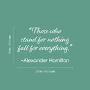 Vinyl Wall Art Decal - Those Who Stand For Nothing Fall For Everything - 16" x 25" - Modern Inspirational Positive Self-Esteem Quote Sticker For Home School Office Bedroom Closet Living Room Decor 4