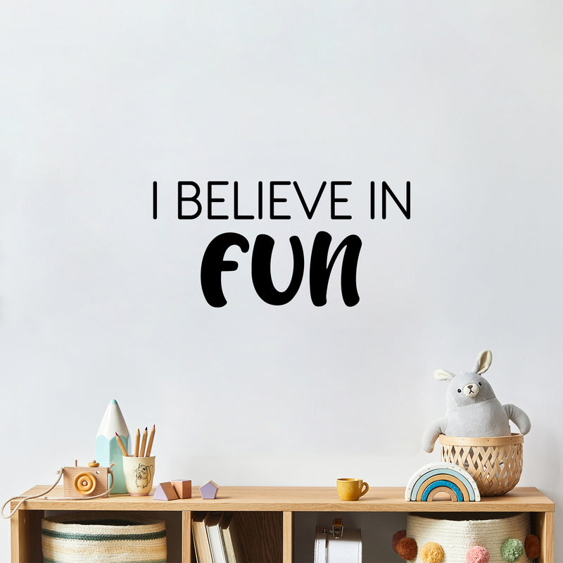 Vinyl Wall Art Decal - I Believe In Fun - 12" x 25" - Trendy Cool Inspiring Good Vibes Quote Sticker For Home Kids Room Playroom Nursery Daycare Kindergarten Classroom Decor 4