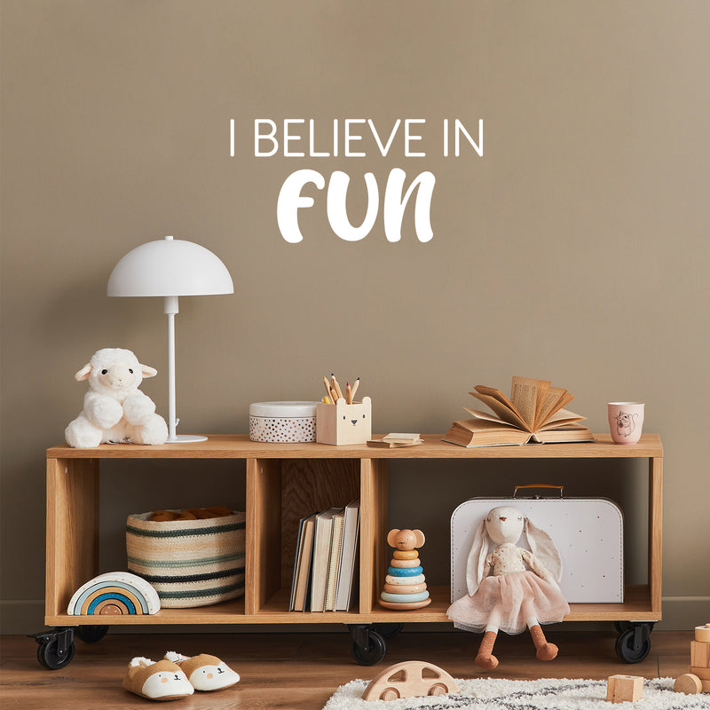 Vinyl Wall Art Decal - I Believe In Fun - 12" x 25" - Trendy Cool Inspiring Good Vibes Quote Sticker For Home Kids Room Playroom Nursery Daycare Kindergarten Classroom Decor 3
