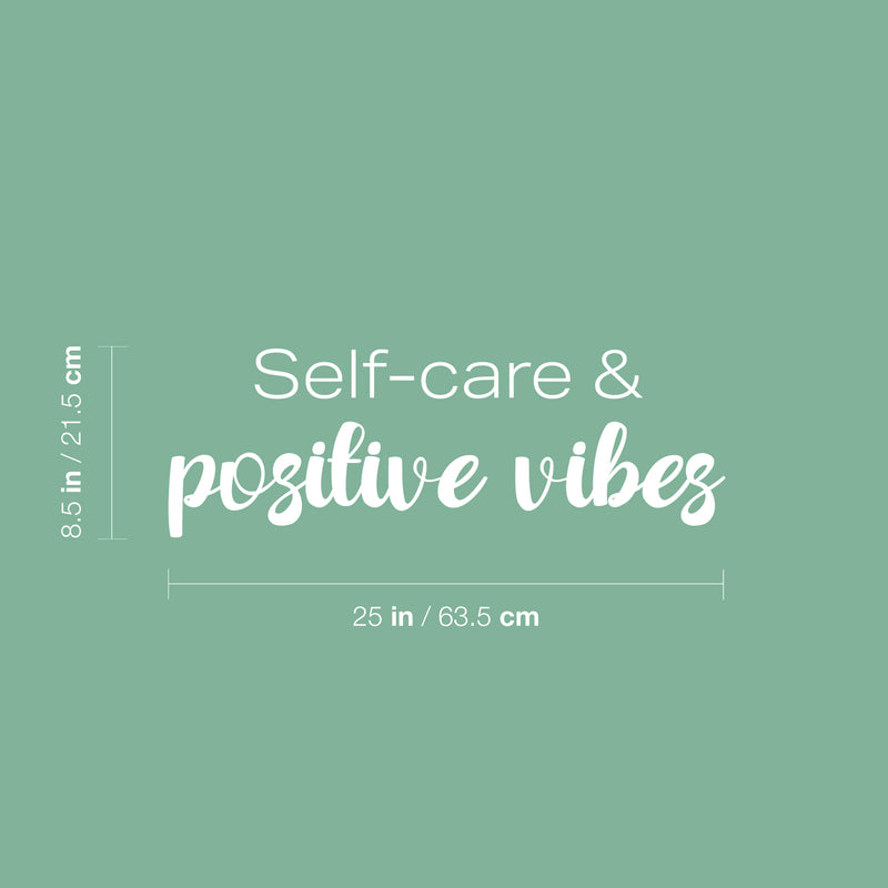 Vinyl Wall Art Decal - Self-care & Positive Vibes - 8.5" x 25" - Modern Cute Inspirational Self Love Quote Sticker For Home Teen Bedroom Closet Kids Room Makeup Mirror Decor 2