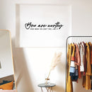 Vinyl Wall Art Decal - You Are Worthy Even When You Don't Feel Like It - Modern Inspirational Self-Esteem Quote Sticker For Home School Office Bedroom Living Room Decor 3
