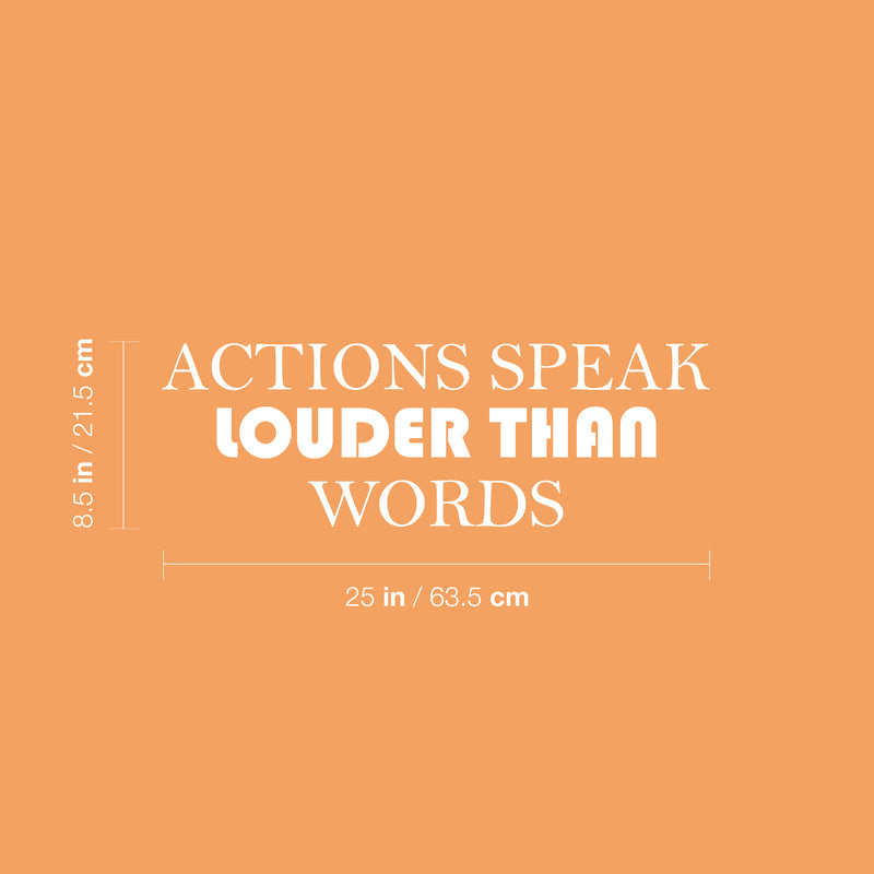 Vinyl Wall Art Decal - Actions Speak Louder Than Words - 8.5" x 25" - Modern Motivational Quote Sticker For Home Gym Bedroom Living Room Work Office Classroom Decor 4